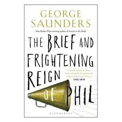 Brief and Frightening Reign of Phil - Saunders, George