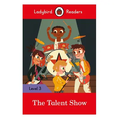 Ladybird Readers Level 3 - The Talent Show (ELT Graded Reader) - Ladybird