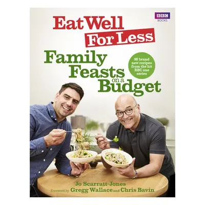 Eat Well for Less: Family Feasts on a Budget - Scarratt-Jones, Jo