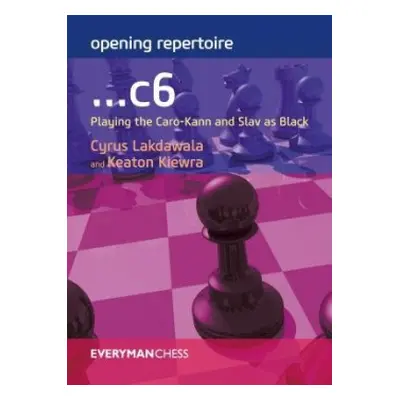 Opening Repertoire: ...C6 - Lakdawala, Cyrus a Kiewra, Keaton