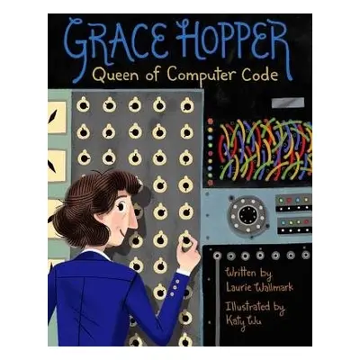 Grace Hopper - Wallmark, Laurie