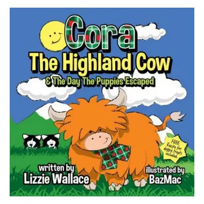 Cora, the Highland Cow - Wallace, Lizzie