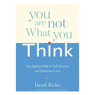 You Are Not What You Think - Richo, David