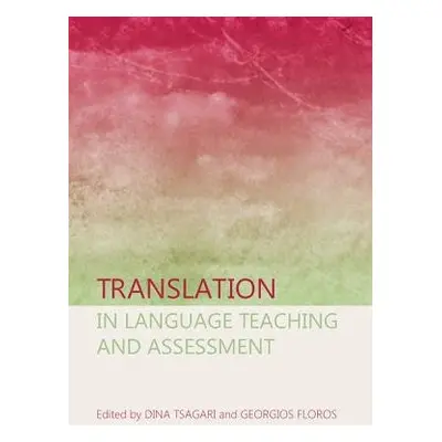 Translation in Language Teaching and Assessment