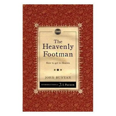 Heavenly Footman - Bunyan, John