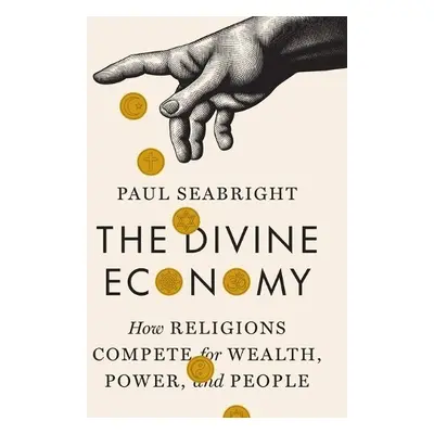 Divine Economy - Seabright, Paul