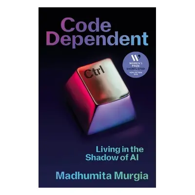 Code Dependent - Murgia, Madhumita