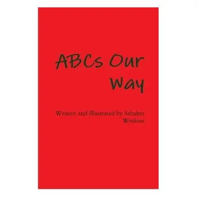 ABCs Our Way - Wisdom, Sahara