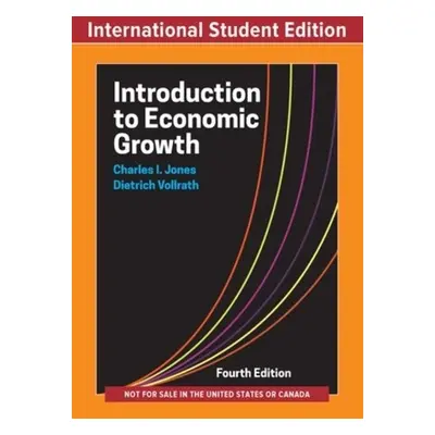 Introduction to Economic Growth - Jones, Charles I. (Stanford University) a Vollrath, Dietrich (