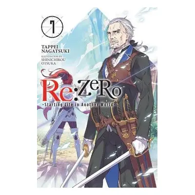 re:Zero Starting Life in Another World, Vol. 7 (light novel) - Nagatsuki, Tappei