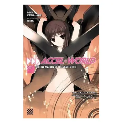 Accel World, Vol. 6 (light novel) - Kawahara, Reki