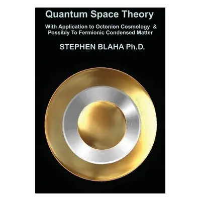 Quantum Space Theory With Application to Octonion Cosmology a Possibly To Fermionic Condensed Ma