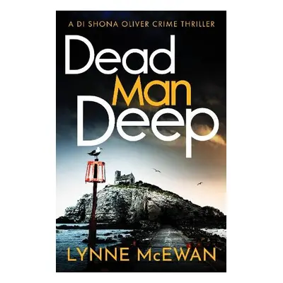 Dead Man Deep - McEwan, Lynne