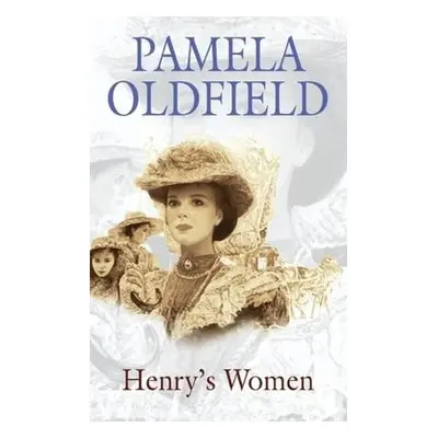 Henry's Women - Oldfield, Pamela