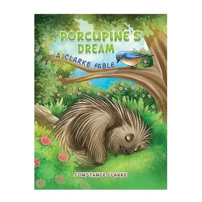 Porcupine's Dream - Clarke, Constance