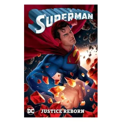 Superman Vol. 3: Justice Reborn - Williamson, Joshua a Reilly, Tom