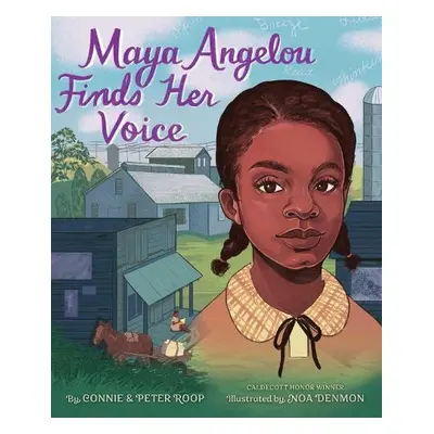 Maya Angelou Finds Her Voice - Roop, Connie a Roop, Peter