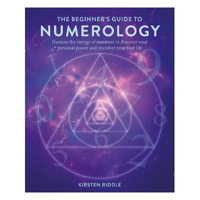 Beginner’s Guide to Numerology - Riddle, Kirsten