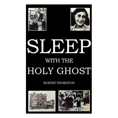 Sleep with the Holy Ghost - Thornton, Robert