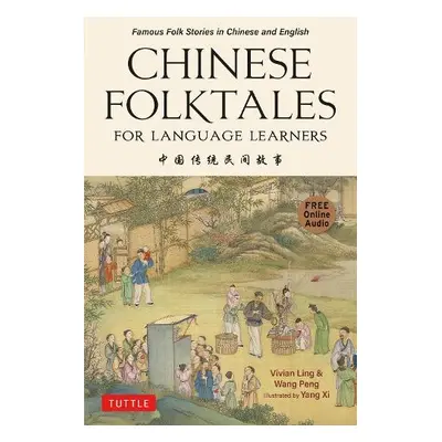 Chinese Folktales for Language Learners - Ling, Vivian a Wang, Peng