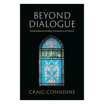 Beyond Dialogue - Considine, Craig