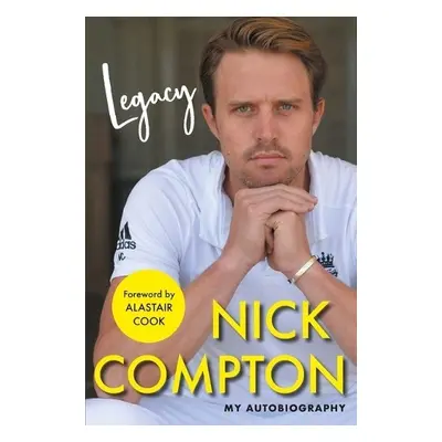 Legacy - My Autobiography - Compton, Nick