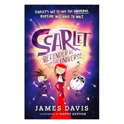 Scarlet: Defender of the Universe - Davis, James