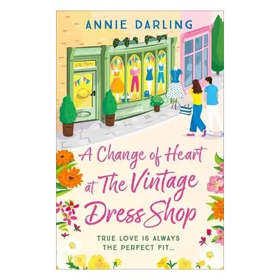 Change of Heart at the Vintage Dress Shop - Darling, Annie