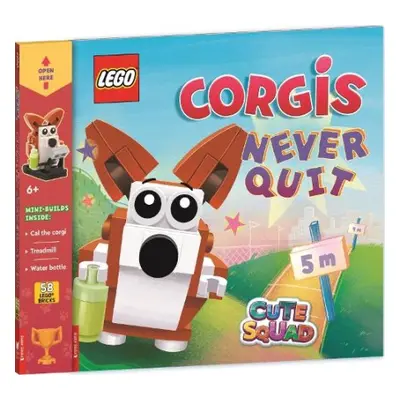 LEGO® Books: Cute Squad: Corgis Never Quit (with corgi mini-build and over 55 LEGO® elements) - 