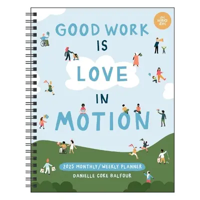 Love in Motion 12-Month 2025 Monthly/Weekly Planner Calendar - Coke Balfour, Danielle