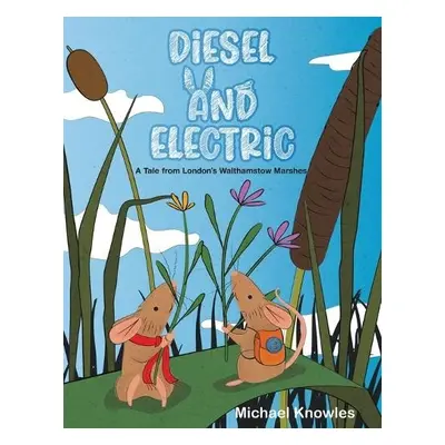 Diesel and Electric - Knowles, Michael