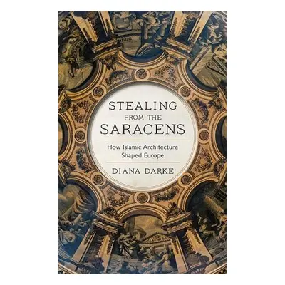 Stealing from the Saracens - Darke, Diana