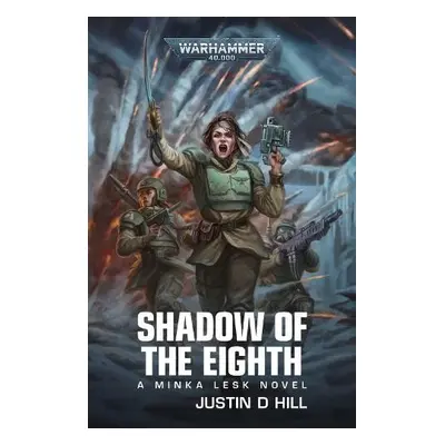 Shadow of the Eighth - Hill, Justin D