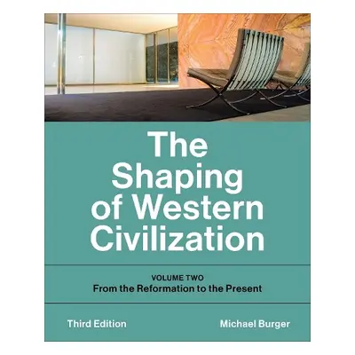 Shaping of Western Civilization - Burger, Michael