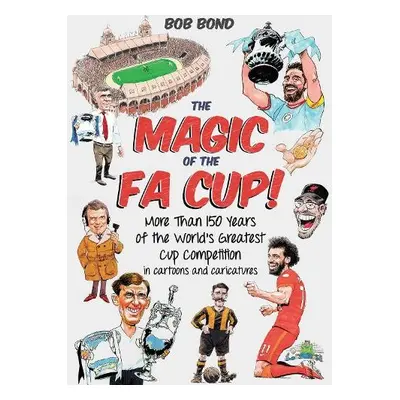 Magic of the FA Cup! - Bond, Bob