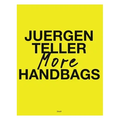 Juergen Teller: More Handbags