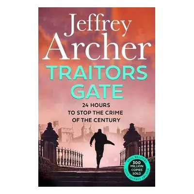 Traitors Gate - Archer, Jeffrey