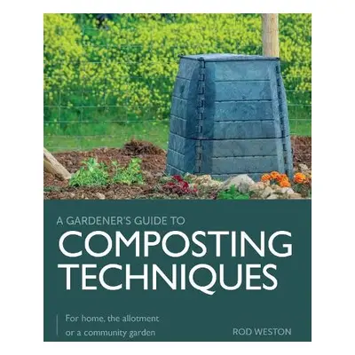 Composting Techniques - Weston, Rod