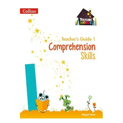 Comprehension Skills Teacher’s Guide 1 - Steel, Abigail