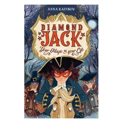 Diamond Jack: Your Magic or Your Life - Rainbow, Anna