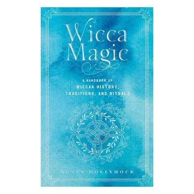 Wicca Magic - Hollyhock, Agnes