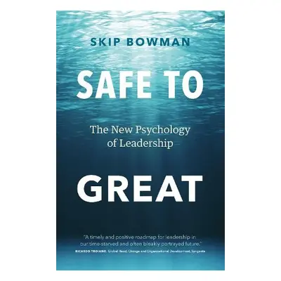 Safe to Great - Bowman, Skip