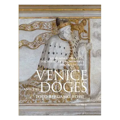 Venice and the Doges - Toto, Toto Bergamo Rossi, a Zorzi , Count Marino