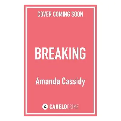 Breaking - Cassidy, Amanda