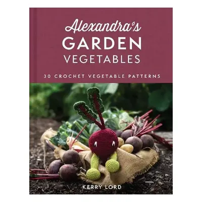 Alexandra's Garden Vegetables - Lord, Kerry