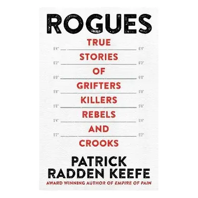 Rogues - Keefe, Patrick Radden