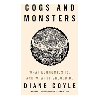 Cogs and Monsters - Coyle, Diane