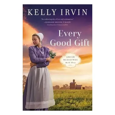 Every Good Gift - Irvin, Kelly