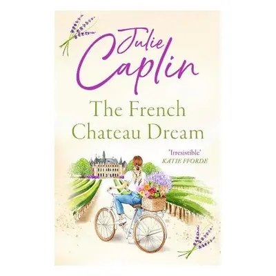 French Chateau Dream - Caplin, Julie