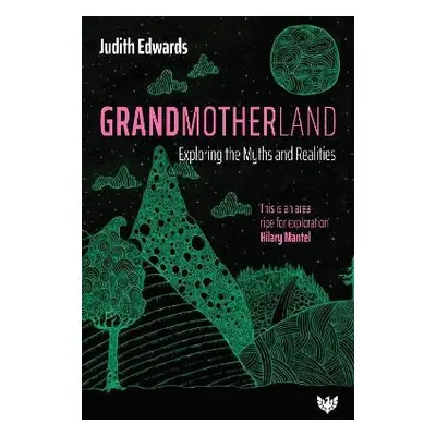 Grandmotherland - Edwards, Dr Judith